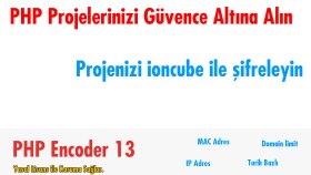 Php kodlarınızı ioncube son versiyon ile şifrelerim
