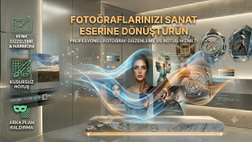 fotoğraflarınızı istediğiniz şekilde düzenleyeceğim