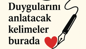  duygularınızı kelimelere döküyorum
