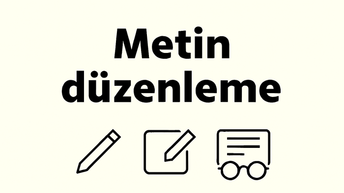 sizin yazdığınız metinleri düzenleyebilirim