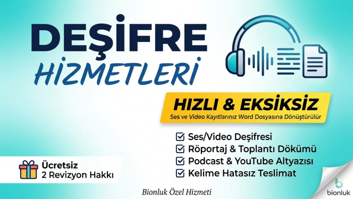ses ve video kayıtlarınızı hızla deşifre edebilirim
