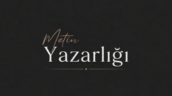 metin yazarlığı yapabilirim