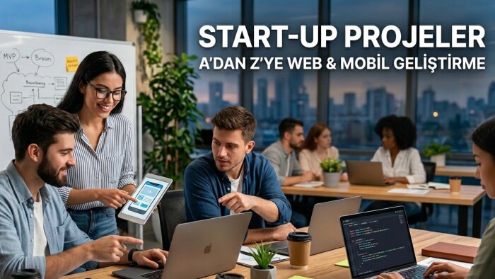 projeni A'dan Z'ye geliştiririm