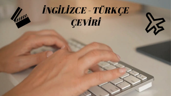 Türkçe-İngilizce ve İngilizce-Türkçe çeviri yaparım