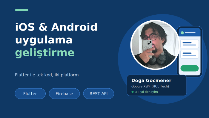 Flutter ile iOS & Android mobil uygulama geliştirebilirim