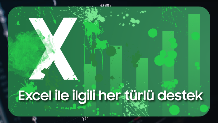Excel ile ilgili destek sunarım