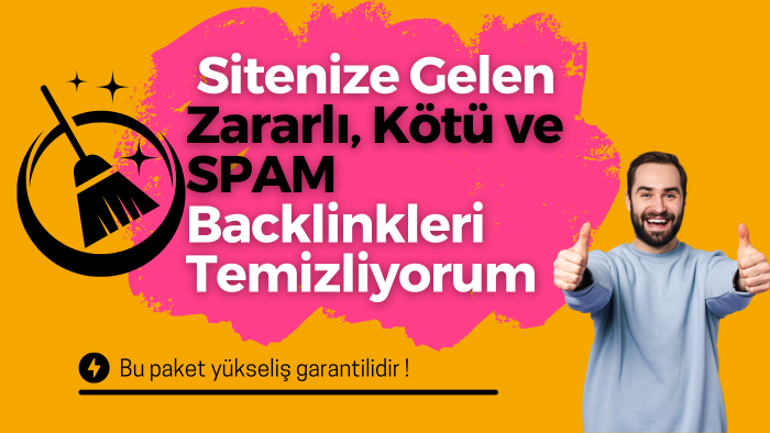 zararlı ve kötü backlink temizliği yaparım