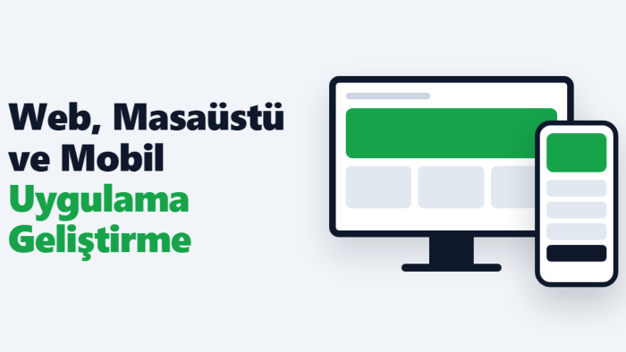 web masaüstü ve mobil uygulamanızı geliştiririm