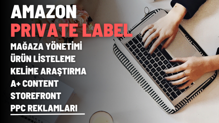 Amazon FBA (Private Label) mağaza yönetimi yaparım