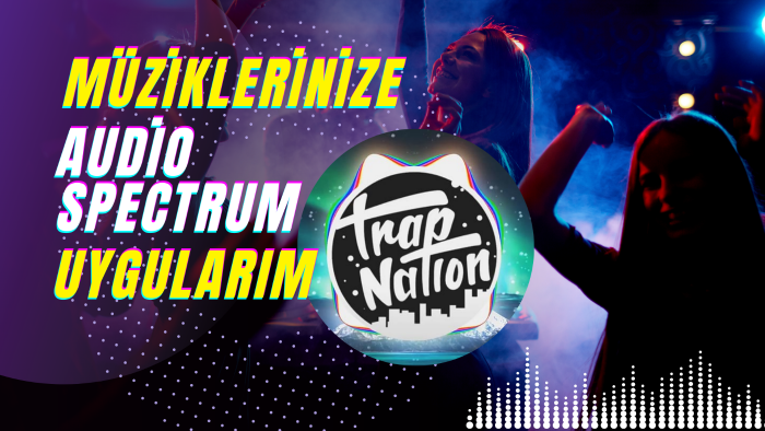 müziklerinize "audio spectrum işlemi" uygularım