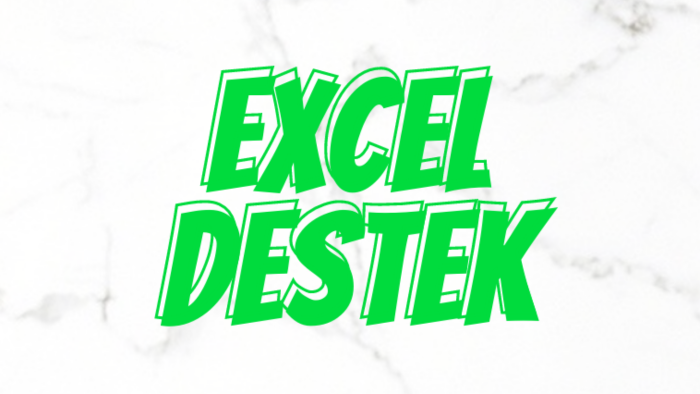 Excel ile ilgili destek verebilirim