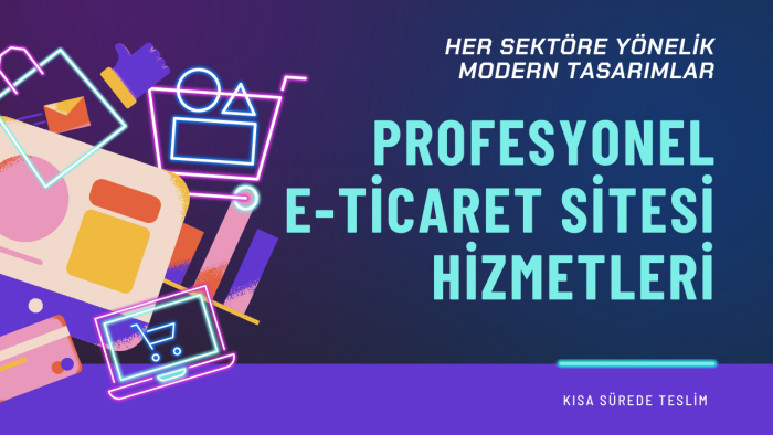 profesyonel e-ticaret sitenizi hazırlarım