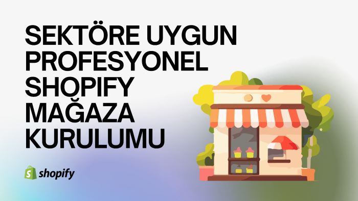 yüksek dönüşümlü shopify mağazanızı oluşturabilirim