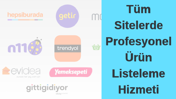 tüm sitelerde profesyonel ürün listeleme hizmeti veriyorum