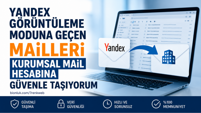 yandex görüntüleme modu maillerini kurumsala aktarırım