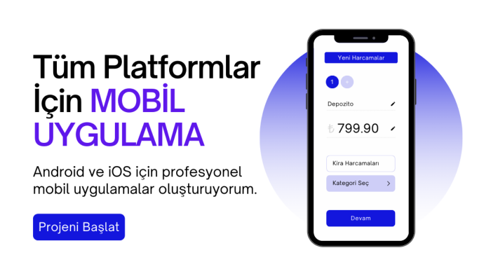 tüm platformlar için mobil uygulama geliştirebilirim