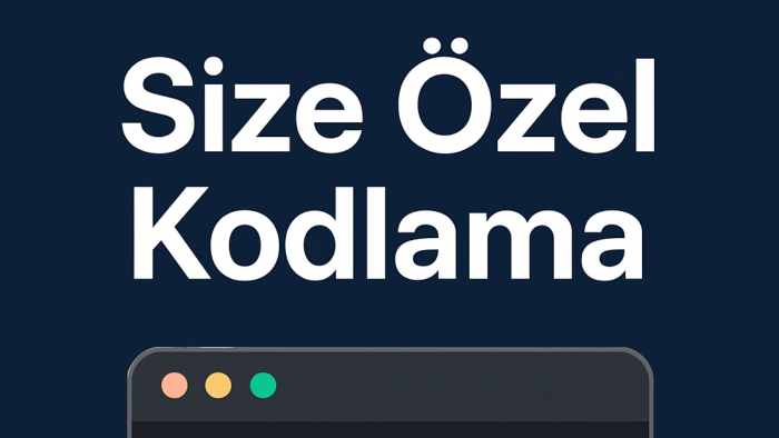 size özel uygulamaları sıfırdan kodlarım