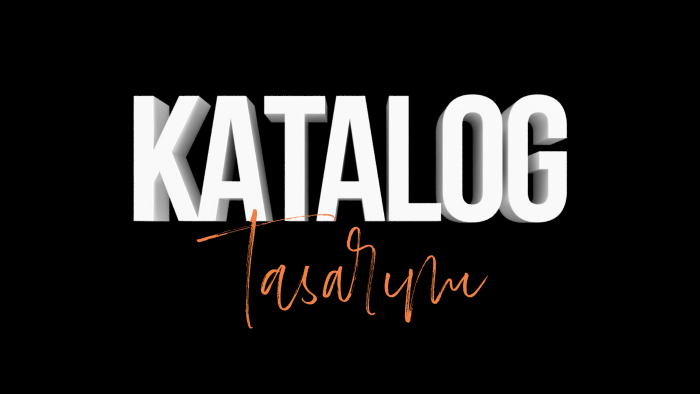 katalog tasarımlarınızı yapabilirim