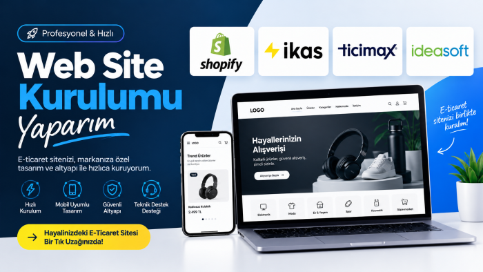 Shopify, İkas, Ticimax, altyapılarıyla web site tasarlarım