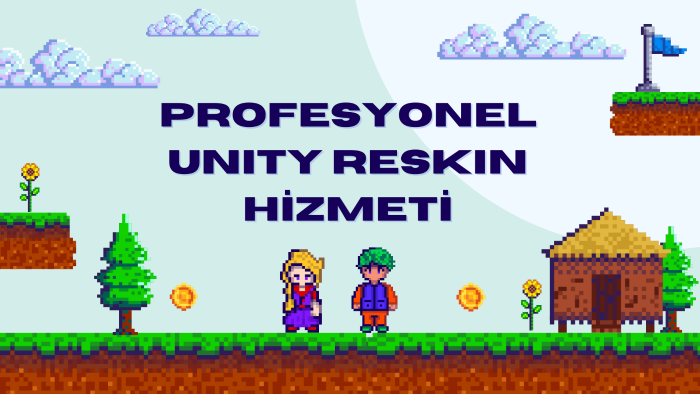 Unity projeleriniz için reskin yapabilirim