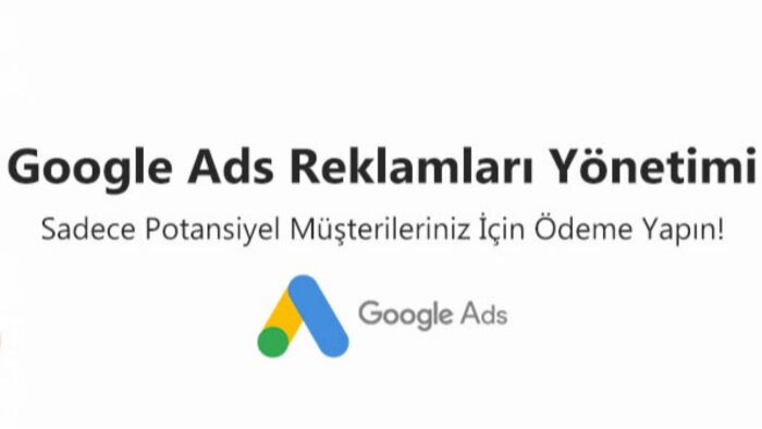 Google Ads reklamlarınızı yönetebilirim