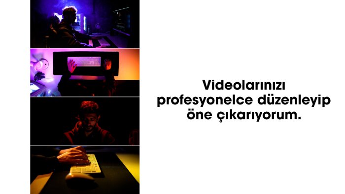 videolarınızı profesyonelce düzenliyorum