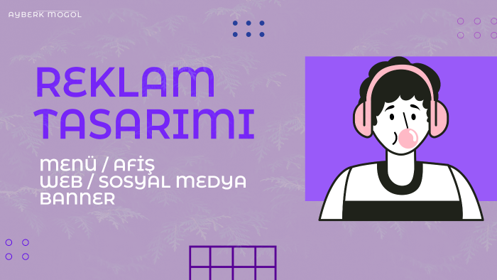 kurumsal ya da kişisel reklam tasarlarım