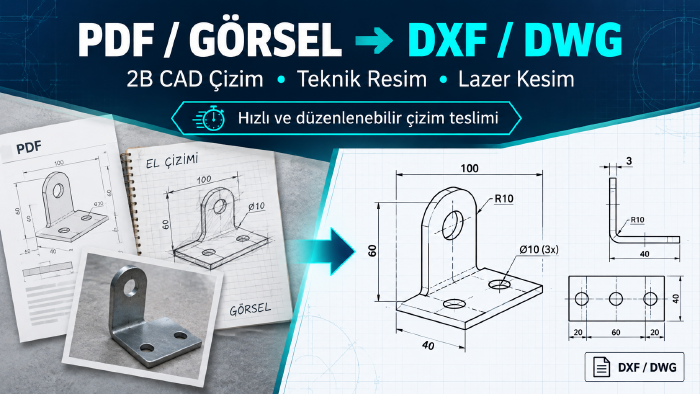 PDF ve görsellerinizi DXF/DWG teknik çizime dönüştürürüm
