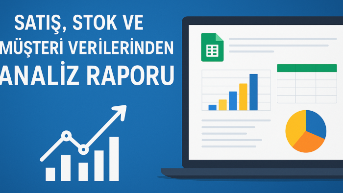 satış stok ve müşteri verilerinizden analiz rapor hazırlarım