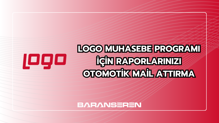 logo muhasebe programı raporlarınızı otomotik mail attırırım