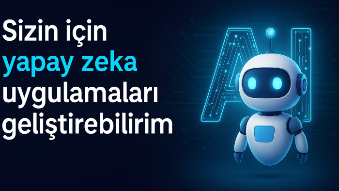 yapay zeka uygulamaları geliştirebilirim