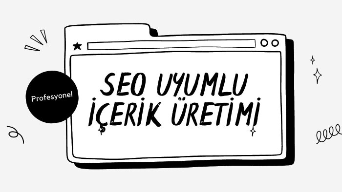 SEO uyumlu içerik üretimi gerçekleştiririm