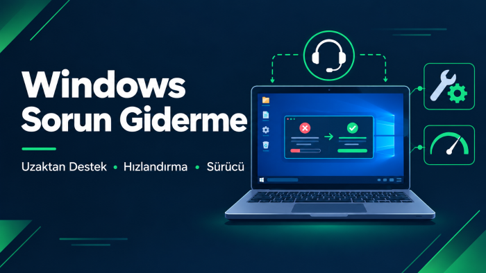 Windows bilgisayarınızdaki sorunları uzaktan çözerim