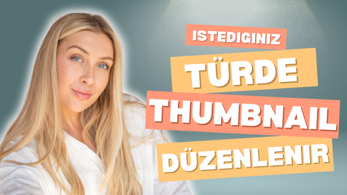 profesyonel thumbnail oluşturuyorum