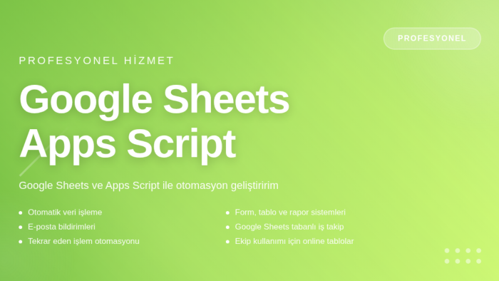 Google Sheets ve Apps Script ile otomasyon geliştiririm
