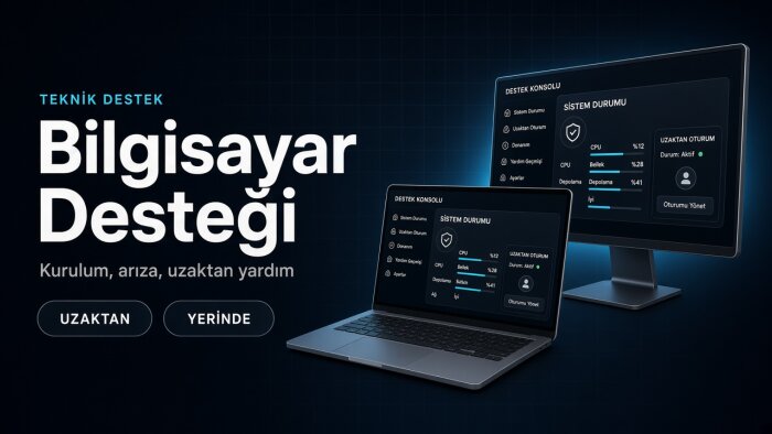 bilgisayar alanında teknolojik destek sağlarım