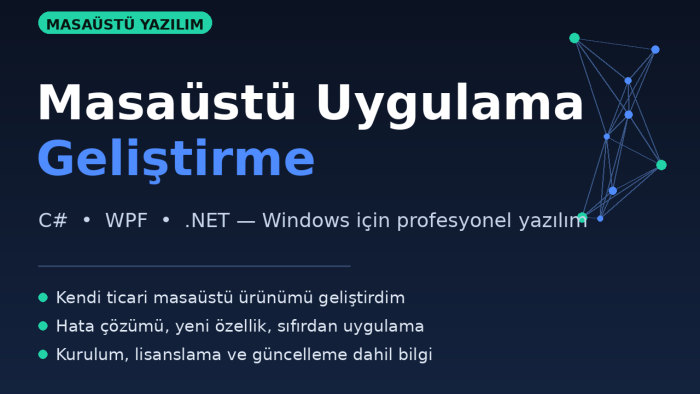 size özel masaüstü uygulaması geliştiririm