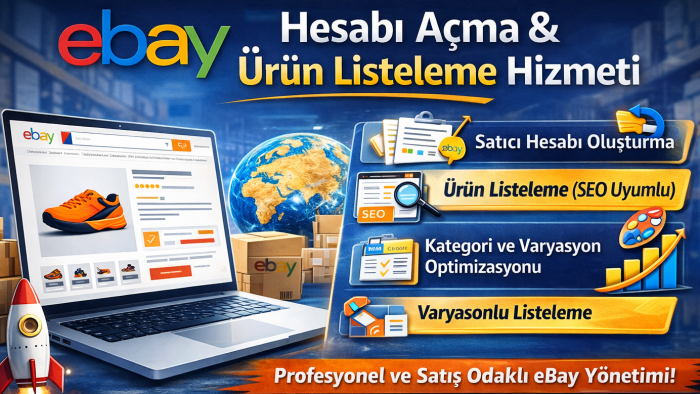 eBay satıcı hesabı açma ve ürün listeleme hizmeti veriyorum