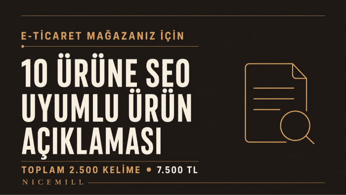 10 ürününüz için SEO uyumlu ürün açıklaması yazarım
