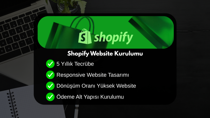 Shopify websitenizi profesyonelce kurarım