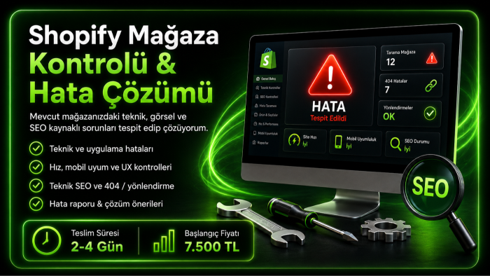 Shopify mağazanızdaki hataları tespit edip çözerim