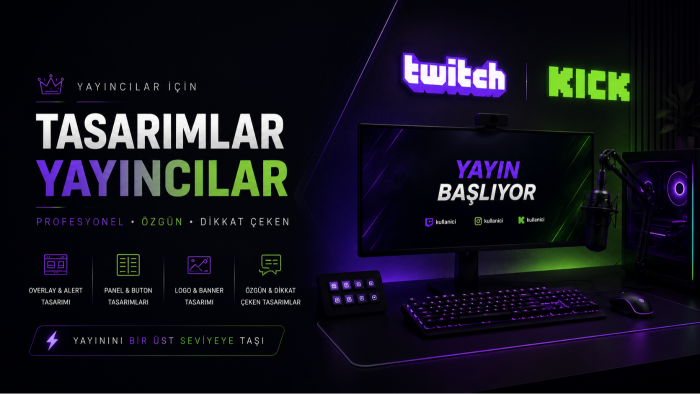 Twitch ve Kick yayıncıları için tasarımlar oluştururum
