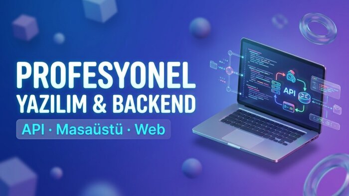 backend API, otomasyon ve masaüstü/web yazılımı geliştiririm