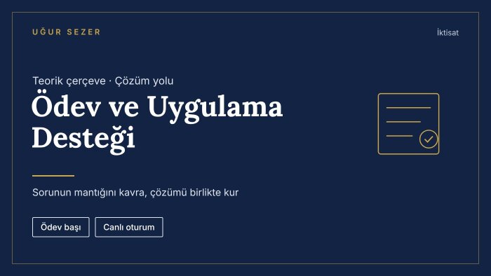 iktisat ödevindeki soruların çözüm yolunu birebir anlatırım