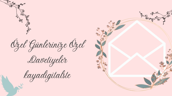 davetlileri en özel hissettirecek davetiyeleri tasarlarım
