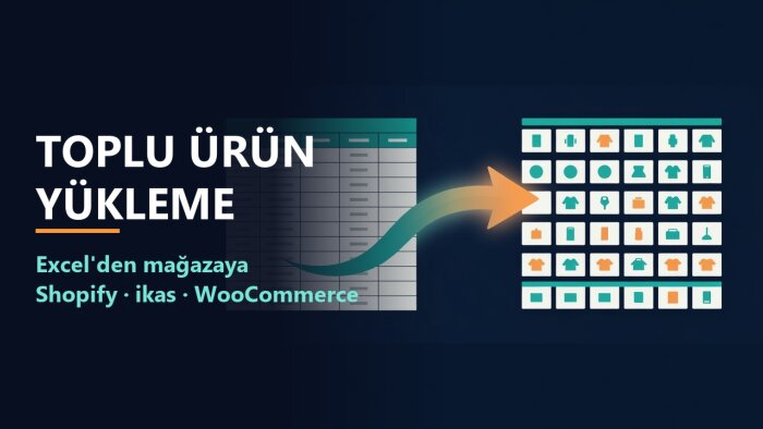 mağazanıza Excel dosyasından toplu ürün yükleyebilirim