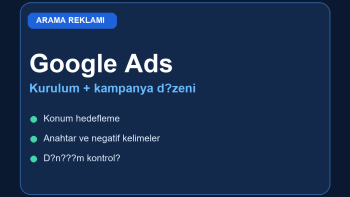 Google Ads arama kampanyanızı kurar ve düzenlerim