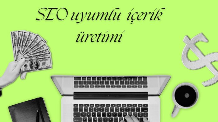 etkili, akıcı, özgün, SEO uyumlu, içerikler üretirim