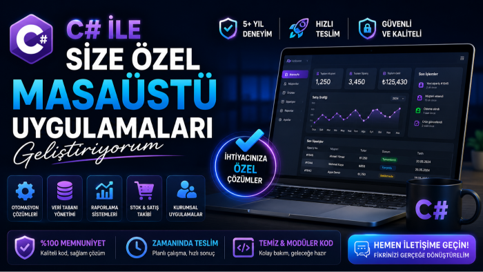 C# ile size özel masaüstü uygulamaları geliştiririm