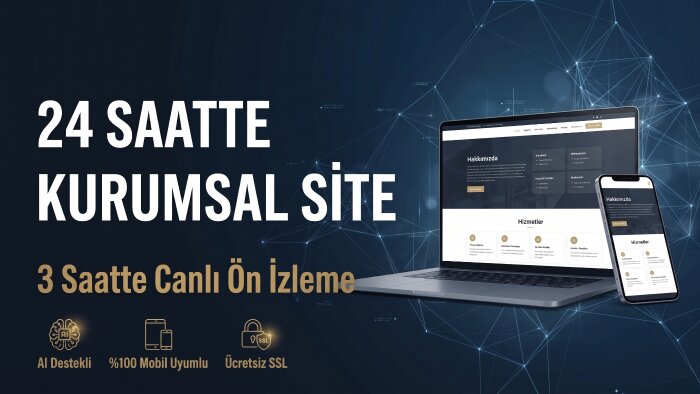  3 saatte onaylı, yeni nesil kurumsal site kurabilirim
